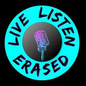 Podcast Live Listen Erased