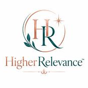 Podcast Living a HigherRelevance™ Life Podcast