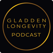 Podcast Gladden Longevity Podcast