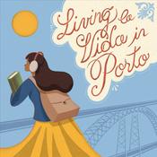 Podcast Living la Vida in Porto