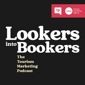 Podcast Lookers into Bookers, The Tourism Marketing Podcast