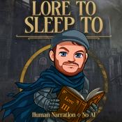 Podcast Lore to Sleep To