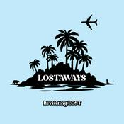Podcast Lostaways : Revisiting LOST