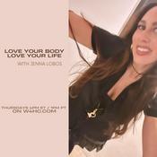 Podcast Love Your Body, Love Your Life