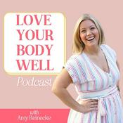Podcast Love Your Body Well