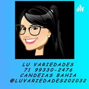 Podcast Lu Variedades 71 99330-2476
