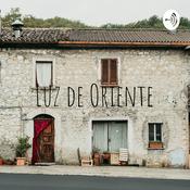 Podcast Luz de Oriente