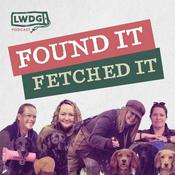 Podcast Found It, Fetched It - Your Fortnightly Dose of Gundog Wisdom from the LWDG