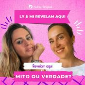 Podcast Ly & Mi revelam aqui... MITO ou VERDADE?