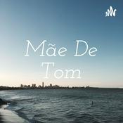 Podcast Mãe De Tom