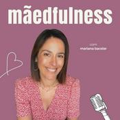 Podcast Mãedfulness