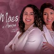 Podcast Mães e Abraços!