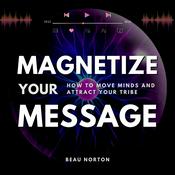 Podcast Magnetize Your Message