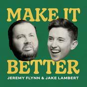 Podcast Make It Better with Jake and Jeremy