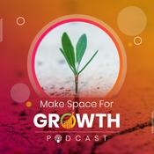 Podcast Make Space for Growth Podcast