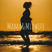 Podcast Mama&Midwife