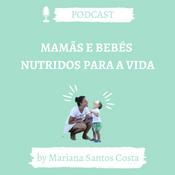 Podcast Mamãs e Bebés nutridos para a vida