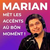 Podcast Marian met les accents au bon moment !