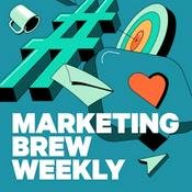 Podcast Marketing Brew Weekly