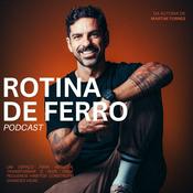 Podcast Rotina de Ferro