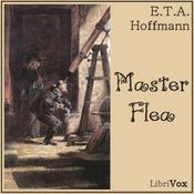 Podcast Master Flea by E. T. A. Hoffmann (1776 - 1822)