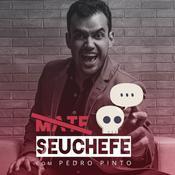 Podcast Mate seu chefe | Pedro Pinto