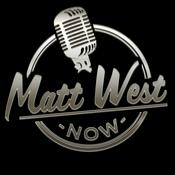 Podcast Matt West Now