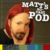 Podcast Matt's So-Cast Pod