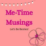 Podcast Me-Time Musings