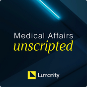 Podcast Medical Affairs Unscripted