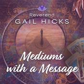 Podcast Mediums with a Message