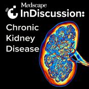 Podcast Medscape InDiscussion: Chronic Kidney Disease