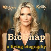 Podcast Megyn Kelly - BioSnap- A Living Biography
