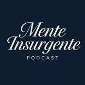Podcast Mente Insurgente Podcast