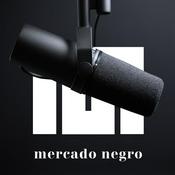 Podcast Mercado Negro