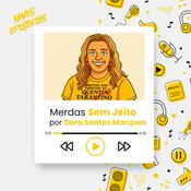 Podcast Merdas sem Jeito