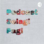 Podcast Podcast Selagi Pagi