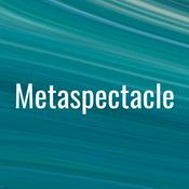 Podcast Metaspectacle