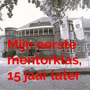 Podcast Mijn eerste mentorklas, 15 jaar later