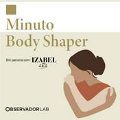 Podcast Minuto Body Shaper