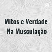 Podcast Mitos e Verdade Na Musculação