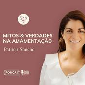 Podcast Mitos e Verdades na amamentação com Enf. Patrícia Sancho