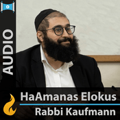 Podcast Mitzvas HaAmanas Elokus