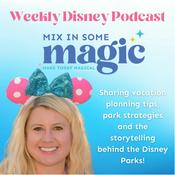 Podcast Mix In Some Magic: Your Guide To Disneyland Planning &amp; Fun!