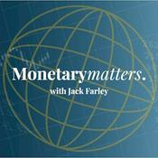 Podcast Monetary Matters with Jack Farley