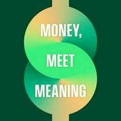 Podcast Money, Meet Meaning