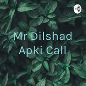 Podcast Mr Dilshad Apki Call