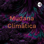 Podcast Mudança Climática