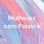 Podcast Mulheres com Palavra