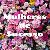 Podcast Mulheres de Sucesso